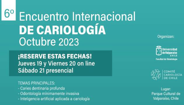 Odontología UV acogerá el 6° Encuentro Internacional de Cariología que se realizará el 19, 20 y 21 de octubre